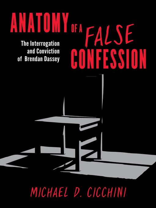 Title details for Anatomy of a False Confession by Michael D. Cicchini JD - Wait list